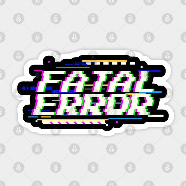 Fatal Error Glitch Text Sticker by ChristianShirtsStudios